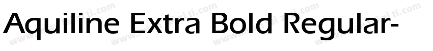 Aquiline Extra Bold Regular字体转换